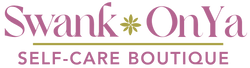 SwankOnYa Self Care